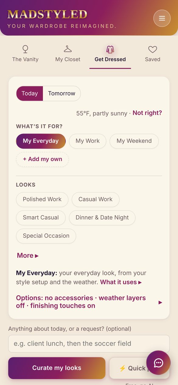 Get Dressed: choose Today or Tomorrow and what the day is for, like My Everyday, My Work or Dinner & Date Night.